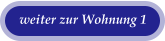 weiter zur Wohnung 1