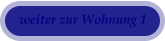 weiter zur Wohnung 1